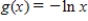 Evaluate the function at the indicated value of   .Round your result to three decimal places. ​   ​ A) -1.386 B) 4 C) 2.079 D) -2.079 E) 1.386