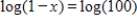 Solve the equation   for x using the One-to-One Property. A) -101 B) -1 C) The equation has no solution. D) -99 E) 101