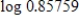 Use a calculator to find the value for   to four decimal places. ​ A) -0.0667 B) -0.1536 C) 0.9333 D) -0.9333 E) 0.0667