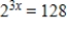 Use the One-to-One Property to solve the following equation for x.   ​ A)    B)    C)    D) 2 E)   