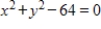 Give the coordinates of the circle's center and its radius. ​   ​ A) (1, 1) ; r = 64 B) (0, 0) ; r = 8 C) (1, 1) ; r = 8 D) (0, 0) ; r = 64 E) none of these