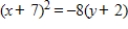 Give the standard form of the equation of the parabola with the given characteristics. vertex: (-7, -2)  focus: (-5, -2)  A)    B)    C)    D)    E)   