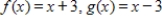 Find (f - g) (x) . ​   ​ A) 2x - 6 B) 6 C) 2x - 3 D) 2x + 6 E) 2x