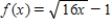 Find the zeros of the function algebraically. ​   ​ A) x = 0, 16 B)    C)    D)    E)   