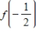 Evaluate the function   at   . ​ A)    B)    C)    D)    E)   