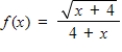 Find the domain of the function. ​   ​ A) Non-negative real numbers x B) All real numbers x C) All real numbers x such that x > -4 D) Non-negative real numbers x except x =4 E) All real numbers x such that x < 4