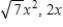 Identify the terms.Then identify the coefficients of the variable terms of the expression.   ​ A)    , and 7 are the terms;   and 2 are the coefficients. B)    , and 7 are the terms;   and -2 are the coefficients. C)    , and -7 are the terms;   and 2 are the coefficients. D)    , and -7 are the terms;   and -2 are the coefficients. E)    , and -7 are the terms;   and 2 are the coefficients.