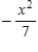 Identify the terms.Then identify the coefficients of the variable terms of the expression.   A)    and   are the terms; 7 and   are the coefficients. B)    and   are the terms; 7 and   are the coefficients. C)    and   are the terms; 7 and   are the coefficients. D)    and   are the terms; -7 and   are the coefficients. E)    and   are the terms; 7 and   are the coefficients.
