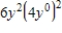 Simplify the following expression. ​   ​ A) ​4y<sup>2</sup> B) 9y<sup>2</sup> C) 96y<sup>2</sup> D) 6y<sup>2</sup> E) 24y<sup>2</sup>