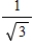 Rationalize the denominator of the following expression and then simplify your answer. ​   ​ A) 3 B)    C)    D)    E)   