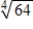 Use a calculator to approximate the number.(Round your answer to three decimal places.)    ​ A) 2.828 B) 256.000 C) 8.000 D) 16.000 E) 68.000