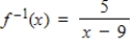 Find the inverse of the one-to-one function. ​ Y = 5x + 9 ​ A)    B)    C)    D)    E) none of the above