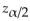 <strong>Find the value of that corresponds to a confidence level of 89.48%.</strong> A) 1.25 B) 1.62 C) -1.62 D) 0.0526