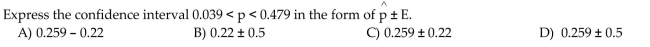 Express the confidence interval using the indicated format.