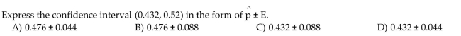 Express the confidence interval using the indicated format.
