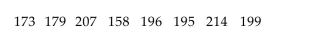 An engineer is designing a machine to manufacture gloves and she obtains the following sample of hand lengths (mm) of randomly selected adult males based on data gathered: Define this data set as discrete or continuous. The hand lengths is what type of level of measurement? Compare the mean and median for this data set and if you can draw any conclusions from these values.