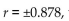 <strong>A 0.05 significance level is being used to test a correlation between two variables. If the linear correlation coefficient r is found to be 0.591 and the critical values are 878, what can you conclude?</strong> A) There is sufficient evidence to support the claim of a linear correlation between the two variables. B) There is not sufficient evidence to support the claim of a linear correlation between the two variables.
