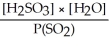 Express the equilibrium constant for the following reaction: SO<sub>2(</sub><sub>g</sub><sub>) </sub> + H<sub>2</sub>O(l)  ⇌ H<sub>2</sub>SO<sub>3</sub>(aq)  A)  K =   B)  K =   C)  K =   D)  K =   E)  K =  