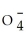 Identify the sulfite ion. A)  S   B)  HS   C)    D)  S   E)  HS  