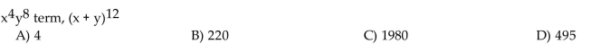 Find the coefficient of the given term in the binomial expansion.