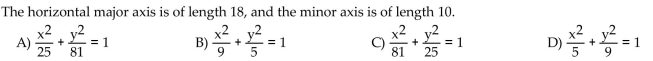 Find an equation in standard form for the ellipse that satisfies the given conditions.