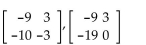 Determine which elementary row operation(s) applied to the first matrix will yield the second matrix. - 