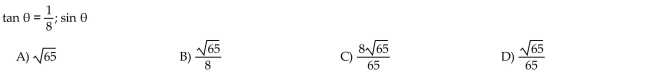 Assume that is an acute angle in a right triangle satisfying the given conditions. Evaluate the indicated trigonometric function.