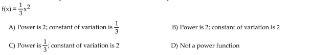 Determine if the function is a power function. If it is, then state the power and constant of variation.