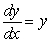 Which one(s)  of the following are solutions to the differential equation   ? A)    B)    C)    D)    E)   