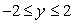 The following figure could be the slope field for the differential equation   for   and   .  