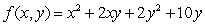 The function   has a local __________ (maximum / minimum / neither) at the critical point, where x = _____ and y = _____.