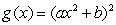 Consider the function   , where a and b are constants. Find   .