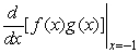 The following table gives values for two functions f and g and their derivatives. What is   ?  