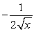 The first derivative of   is   .