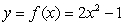 Let   . A. Find the value of y when x is zero. B. Find f(3).