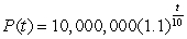 <strong>A population of rabbits is growing. In 2006, there were 10,000,000 rabbits, and the rate of increase was 10% per decade. Find , the formula to predict the population t years after 2006.</strong> A) B) C) D)
