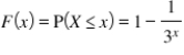 Suppose the cumulative distribution function (CDF)  of continuous random variable X is defined as follows:   where x ≥ 0.What is P(X > 1.25) ? A)  0.7467 B)  0.5833 C)  0.2533 D)  0.7333
