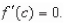 Determine whether Rolle's Theorem can be applied to   on the closed interval   If Rolle's Theorem can be applied, find all values of c in the open interval   such that   A) c = 8 B) c = 12, c = 11 C) c = 11, c = 8 D) c = 12 E) Rolle's Theorem does not apply