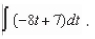 Find the indefinite integral   A)    B)    C)    D)    E) none of the above