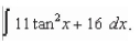 Find the indefinite integral   A)    B)    C)    D)    E)   