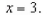 Find the slope-intercept equation of the line tangent to the graph of   when   A)    B)    C)    D)    E)   
