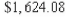 Suppose the term of a mortgage t (in years)  can be approximated by   where x is the monthly payment in dollars.Use The model to approximate the term of a home mortgage for which the monthly payment is   What is the total amount paid? Round your answer to the nearest cent.Your answer may be slightly Different depending on the number of digits your technology uses in computations. A)    B)    C)    D)    E)   