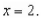 Find the volume of the solid generated by revolving the region bounded by the graphs of the equations   about the line   A)    B)    C)    D)    E)   