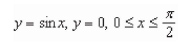 Find the volume of the solid generated by revolving the region bounded by the graphs of the equations about the line     A)    B)    C)    D)    E)   