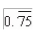 Write the repeating decimal   as a geometric series. A)    B)    C)    D)    E)   