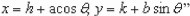 Use the result,  the set of parametric equations for the ellipse is   to find a set of parametric equations for the ellipse with vertices   and   and with foci at   and   A)    B)    C)    D)    E)   