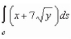 Evaluate   along the path C, defined as y-axis from   A)    B)    C)    D)    E)   