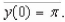 Find the particular solution of the differential equation   that satisfies the initial condition   A)    B)    C)    D)    E)   