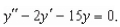 Find the general solution of the linear differential equation   A)    B)    C)    D)    E)   