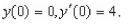 Find the particular solution of the linear differential equation   that satisfies the initial conditions   A)    B)    C)    D)    E)   
